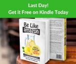 Grab your free Kindle copy of Be Like Amazon today